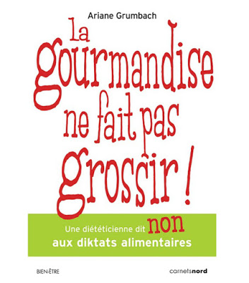 la-gourmandise-ne-fait-pas-grossir_ariane_grumbach