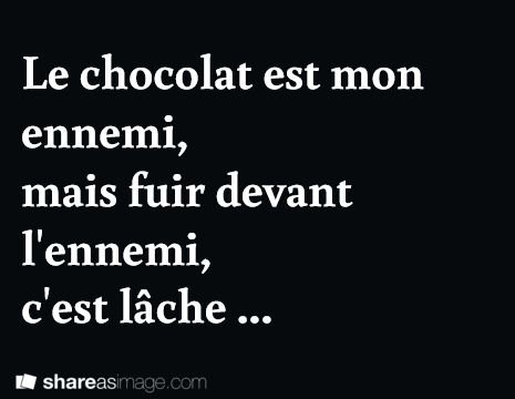 Humour Le chocolat est ...
